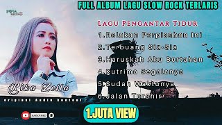 Full Album Lagu slow rock pilihan terlaris - Rika zella @FIFArecordpro