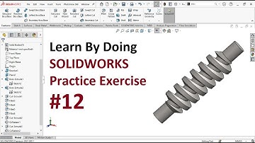 12 Solidworks Practice Exercise | Curve Helix | Sweep Cut