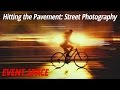 Hitting the Pavement: Street Photography - Full Version