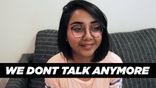 We Don't Talk Anymore | #RealTalkTuesday | MostlySane