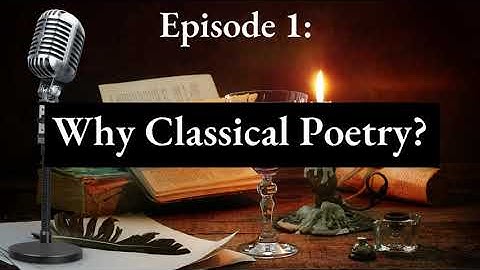 Classical Poets Live with Andrew Benson Brown - Episode 1: Why Classical Poetry?