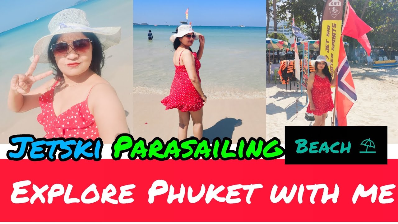 Explore Phuket with me/patong beach/parasailing/jetski/family trip/travel vlog