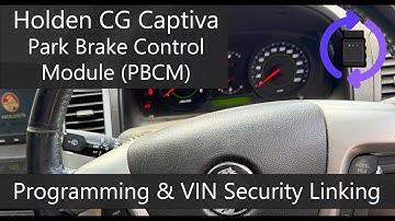 Holden CG Captiva Park Brake Control Module (PBCM) Replacement Programming & VIN Security Linking