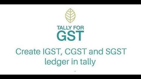 Creating CGST, SGST AND IGST Ledger in Tally Prime