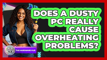 Does A Dusty PC Really Cause Overheating Problems? - The Hardware Hub