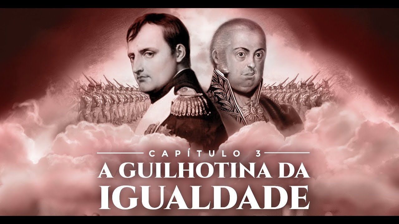 Capítulo 3 – A Guilhotina da Igualdade | Brasil – A Última Cruzada