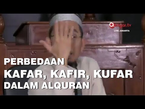 Tafsir 3 Jenis kata KAFIR dalam AL QURAN | Ustadz Adi Hidayat Lc MA