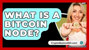 What Is a Bitcoin Node? - CryptoBasics360.com