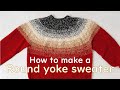 丸ヨークセーターの編み方【みんなのセーターマルチ】 | How to make a round yoke sweater