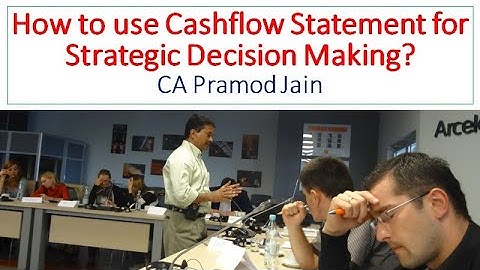 How to use Cashflow Statement for Strategic Decision Making? CA Pramod Jain