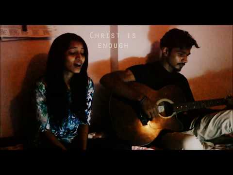Christ Is Enough- Cover By Jesusan Issac Ft. Joel Issac