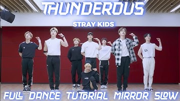STRAY KIDS-THUNDEROUS FULL DANCE TUTORIAL MIRROR SLOW