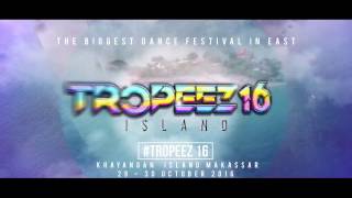TROPEEZ ISLAND 2016 (Official Video Trailer) #TROPEEZ16