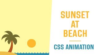 Sunset At Beach Animmation CSS | CSS Speed Coding | CSS Animation