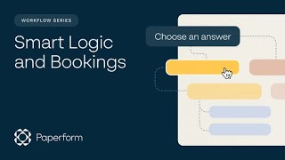 Paperform Workflow Series: Smart Logic & Bookings