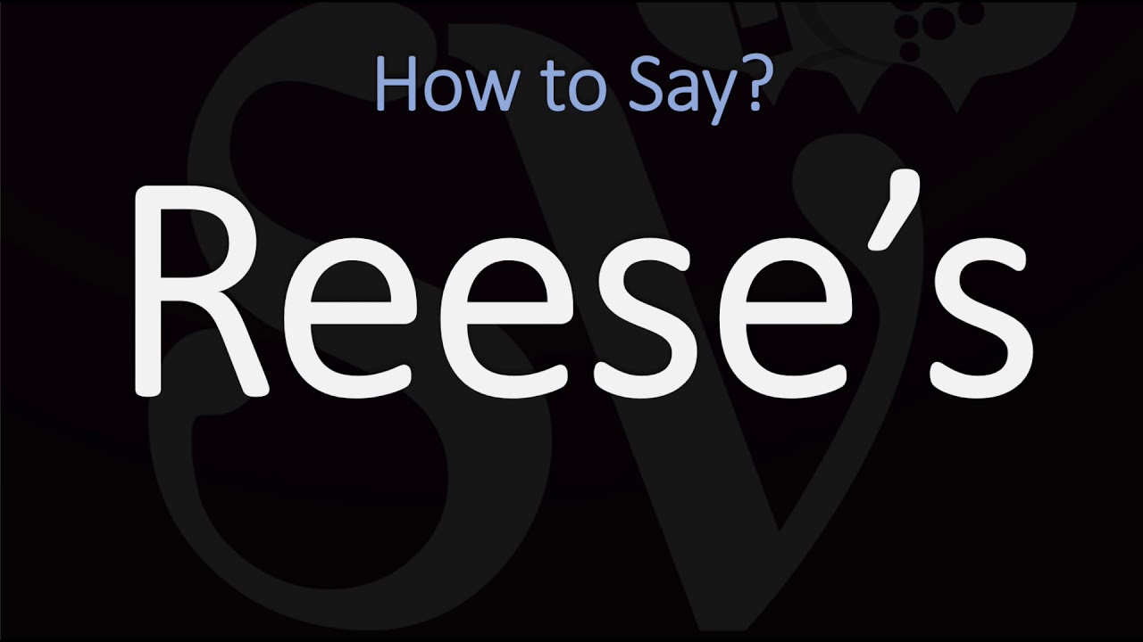 How to Pronounce Reese’s Peanut Butter Cups? (CORRECTLY) YouTube