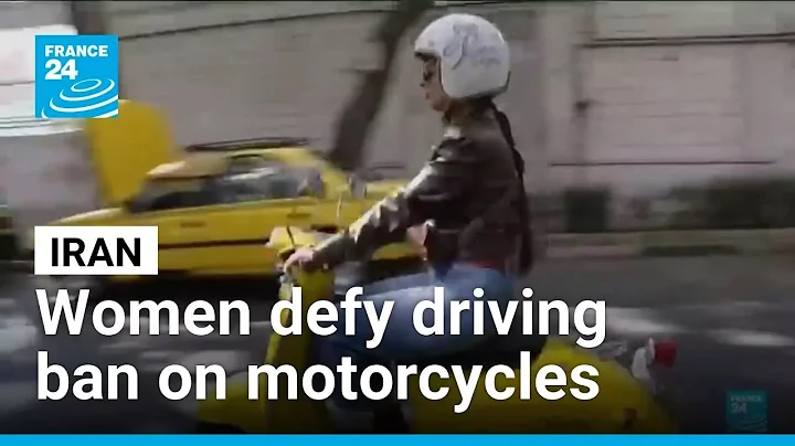 Iranian women challenge driving restrictions on motorcycles • FRANCE 24 English