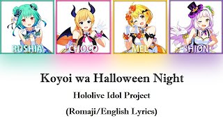 [Hololive] 'Koyoi wa Halloween Night' full ver. / Rushia, Choco, Mel, Shion (Romaji/English Lyrics)