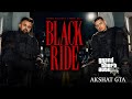 Black Ride GTA 5 Music Video by Dhanda Nyoliwala 🚗