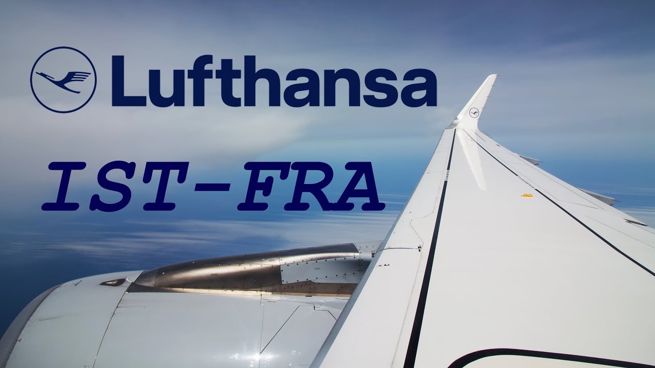 Lufthansa Airbus A320 - Istanbul to Frankfurt [FULL HD]