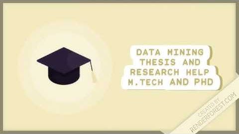 Latest Data Mining Research and Thesis Topic Guidance For M.Tech and PhD