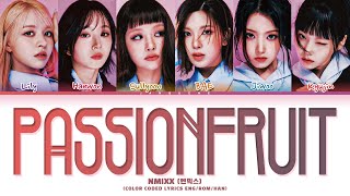 NMIXX (엔믹스) - "Passionfruit" (Color Coded Lyrics Eng/Rom/Han/가사)