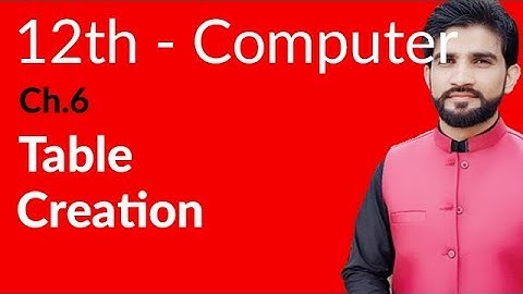 ICS Computer Part 2- Ch 6 - Table Creation - Inter Part 2 Computer