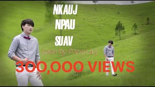 Nkauj Npau Suav-Cover-Pheej Lauj(Guy Version) #musicvideo #newvideo #officialvideo #original #music