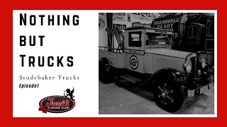 Nothing But Trucks - Studebaker Trucks Episode 1