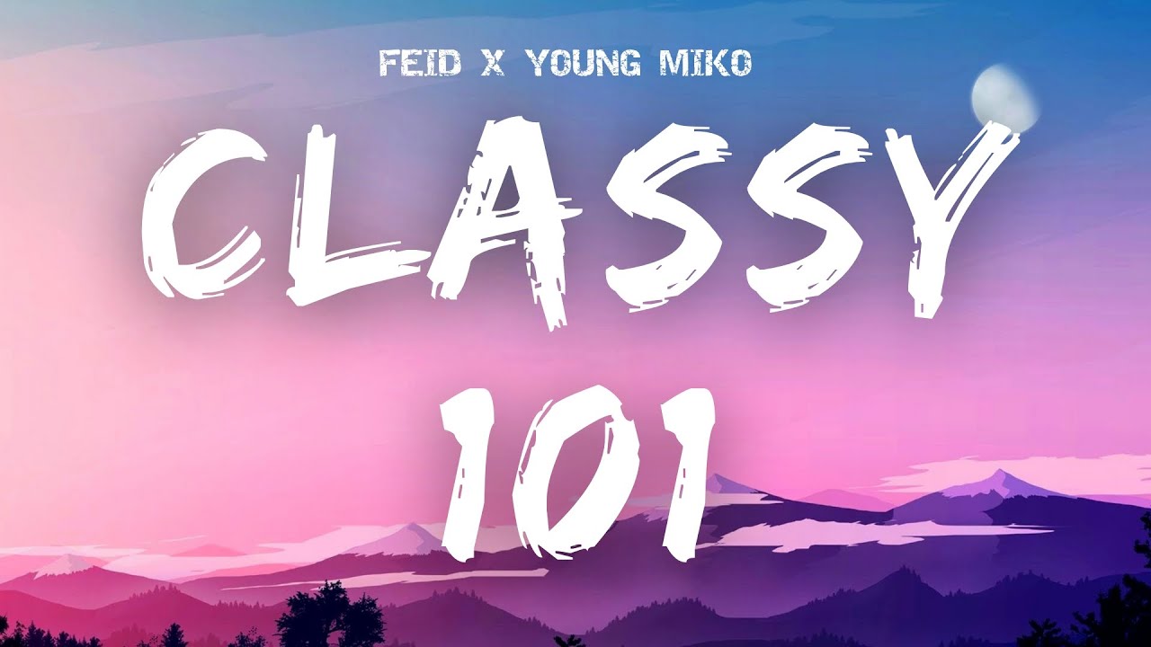 Feid, Young Miko Classy 101 (Lyrics) YouTube