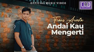 Frans Ariesta - Andai Kau Mengerti (Lagu Terbaru 2024)  