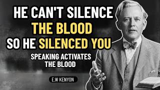 The Blood Is Still Speaking Why You Need to Open Your Mouth E W Kenyon Revelation