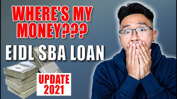 WHERE ARE MY FUNDS??? - EIDL SBA LOAN AUGUST UPDATE 2021