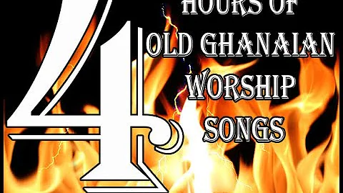 Over 4 Hours Of Old Ghanaian Worship Songs