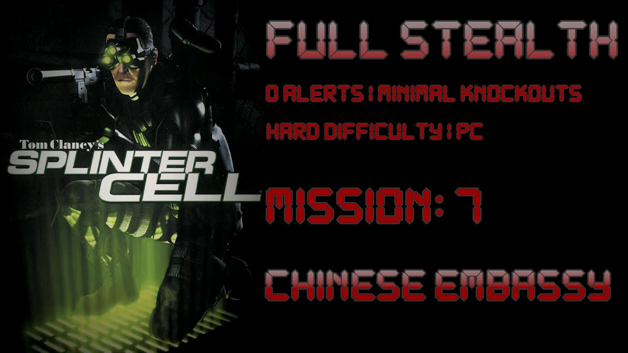 Tom Clancy's Splinter Cell [2003] | Chinese Embassy | Full Stealth ...