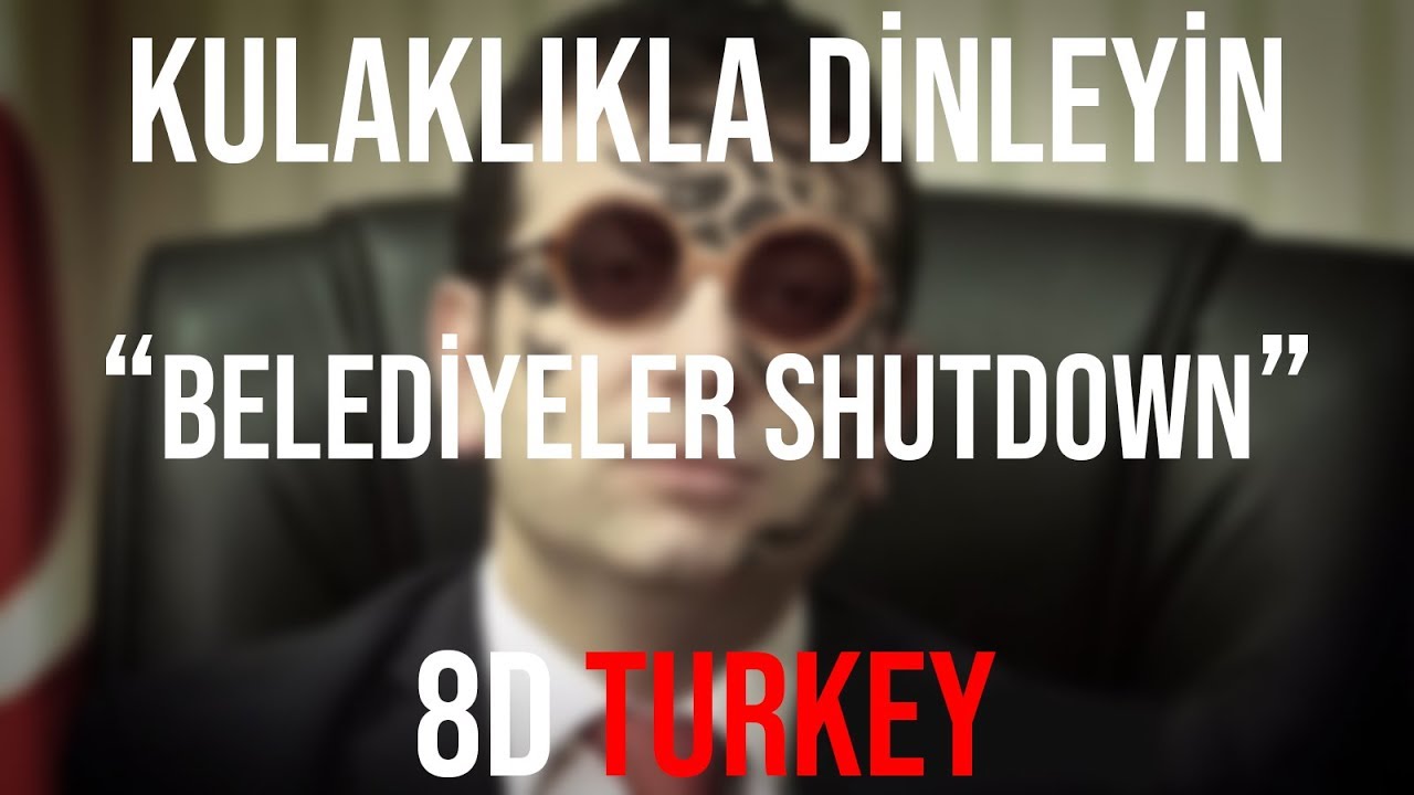 EK-Ram - BELEDİYELER SHUTDOWN (8D VERSION) - YouTube