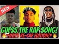 GUESS THE RAP SONG *2019 RECAP EDITION* 🔥