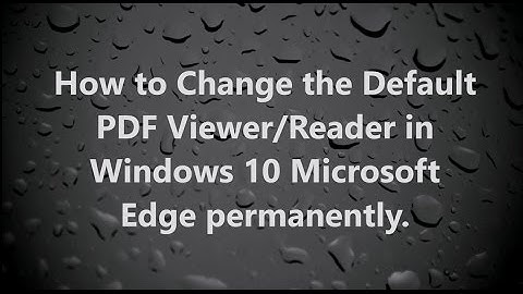 Stop microsoft edge from opening pdf files / Stop microsoft edge from hijacking pdf video