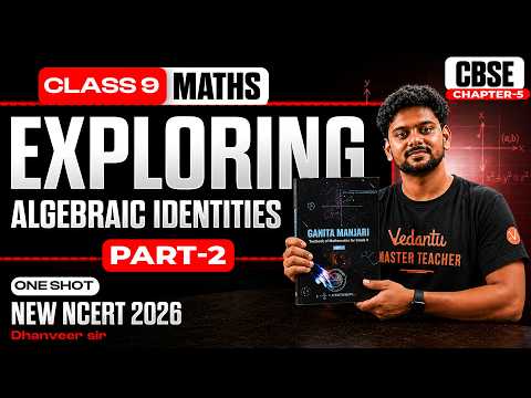 Exploring Algebraic Identities - Part 2 | Chapter 4 | CBSE Class 9 Maths | New NCERT 2026