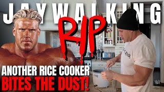 ANOTHER RICE COOKER BITES THE DUST | JAYWALKING