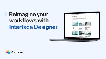 Interface Designer - Reimagining Your Workflows  | Airtable