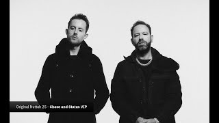 Unreleased Vip Of Original Nuttah 25 By Chase And Status