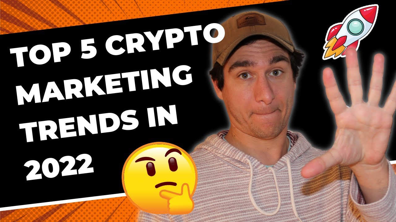 BREAKING!!! The Top Crypto (Web3) Marketing Trends & Predictions For 2022