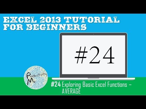Excel 2013 Tutorial for Beginners #24: Exploring Basic Excel Functions – AVERAGE