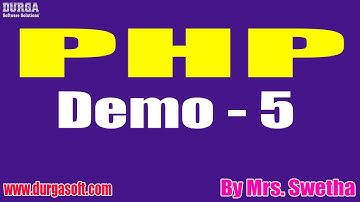 PHP tutorials || Demo - 5 || by Mrs. Swetha On 31-03-2021 @9PM IST