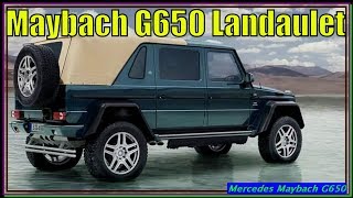 Mercedes G650 2018 | 2018 Mercedes-Maybach G650 Landaulet Specs And Review