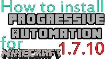 Minecraft 1.7.10 - How to install Progressive Automation Mod (OUTDATED)