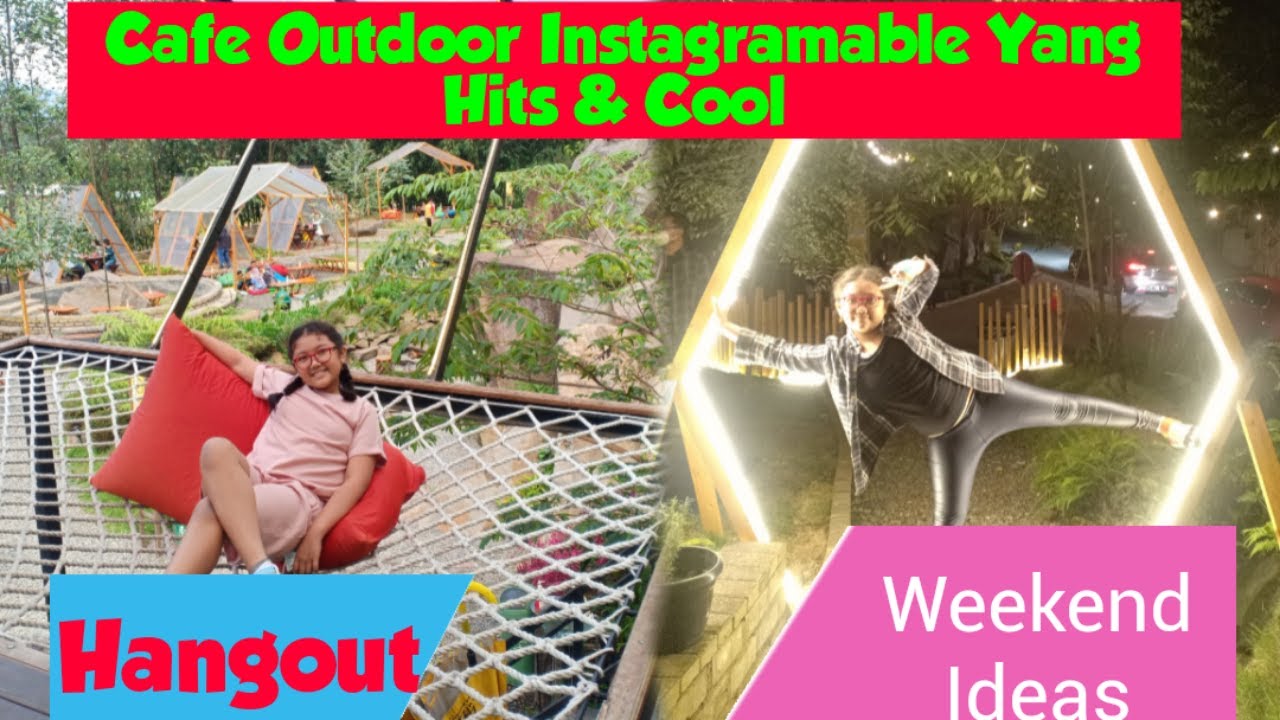 CAFE OUTDOOR TERINSTAGRAMABLE DAN COCOK BUAT HANGOUT