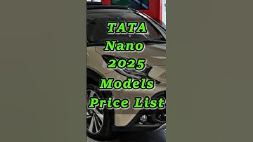TATA Nano 2025 India Price List, Models and Price, 2025 Nano, Vehicle Price #tata #indian #cars