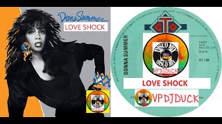 Donna Summer- Love Shock (New Disco Mix Extended Version 80&#39;s) VP Dj Duck